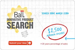 Ball Innovative Product Search ... Click here now to submit an idea